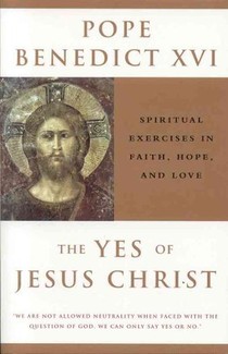 Xvi, P: Yes of Jesus Christ