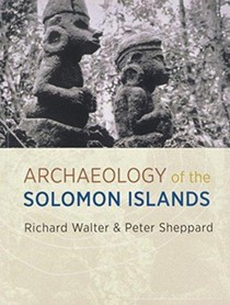 The Archaeology of the Solomon Islands
