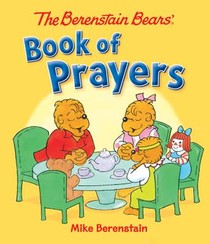 The Berenstain Bears Book of Prayers