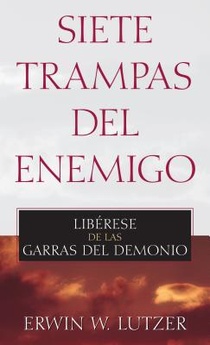 Siete Trampas del Enemigo: Liberese de Las Garras del Demonio