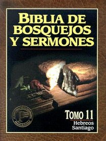 Biblia de Bosquejos y Sermones-RV 1960-Hebreos/Santiago = The Preacher's Outline and Sermon Bible