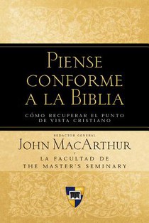 Piense Conforme a la Biblia = Think Biblically