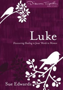 Luke – Discovering Healing in Jesus` Words to Women