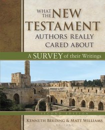 What the New Testament Authors Really Cared About voorzijde