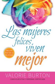 Las Mujeres Felices Viven Mejor