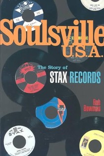 Soulsville U.S.A.: The Story of Stax Records