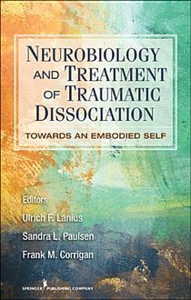 Neurobiology and Treatment of Traumatic Dissociation voorzijde