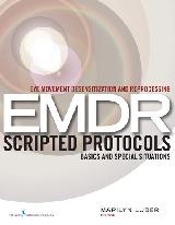 Eye Movement Desensitization and Reprocessing (EMDR) Scripted Protocols