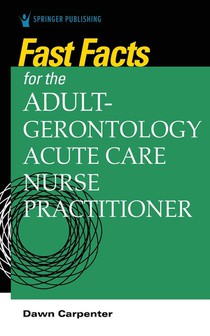 Fast Facts for the Adult-Gerontology Acute Care Nurse Practitioner voorzijde