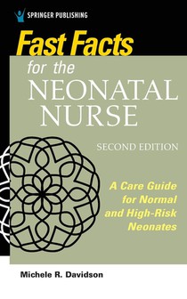 Fast Facts for the Neonatal Nurse