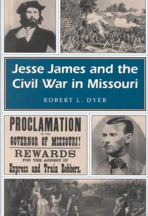Jesse James and the Civil War in Missouri