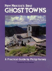 New Mexico's Best Ghost Towns: A Practical Guide