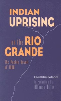 Indian Uprising on the Rio Grande: The Pueblo Revolt of 1680 voorzijde