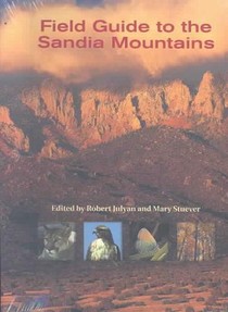 Field Guide to the Sandia Mountains