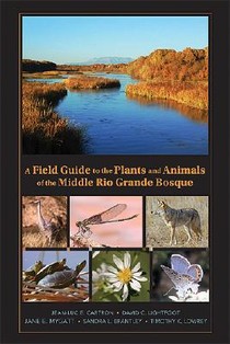 A Field Guide to the Plants and Animals of the Middle Rio Grande Bosque voorzijde