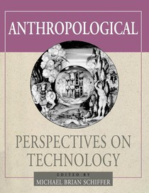 Anthropological Perspectives on Technology