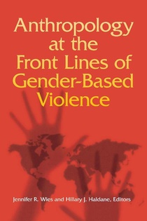 Anthropology at the Front Lines of Gender-Based Violence