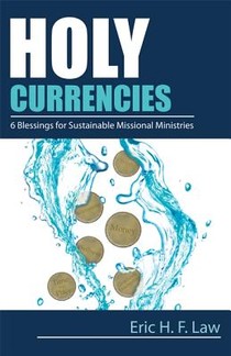 Holy Currencies: Six Blessings for Sustainable Missional Ministries voorzijde