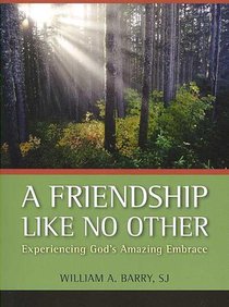 A Friendship Like No Other: Experiencing God's Amazing Embrace