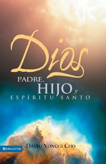 Dios: Padre, Hijo Y Espiritu Santo