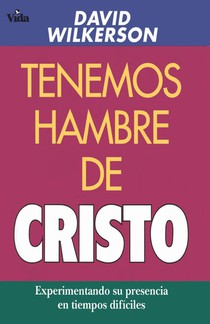 Tenemos Hambre de Cristo