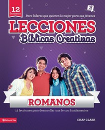 Lecciones biblicas creativas: Romanos: ¡Fe al rojo vivo!