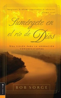 Sumergete en el Rio Dios: Una Vision Para la Adoracion Congregacional voorzijde