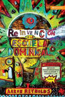 La reinvencion de la escuela dominical