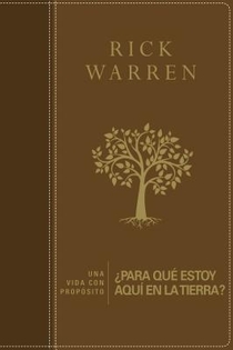 Una Vida Con Propósito: ¿Para Qué Estoy Aquí En La Tierra?