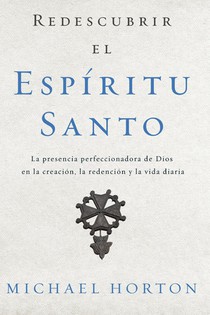 Redescubrir el Espiritu Santo