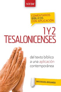 Comentario biblico con aplicacion NVI 1 y 2 Tesalonicenses