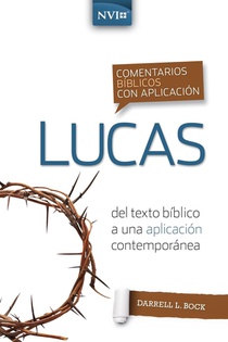 Comentario Biblico Con Aplicacion NVI Lucas