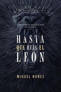 Hasta Que Ruja El Leon