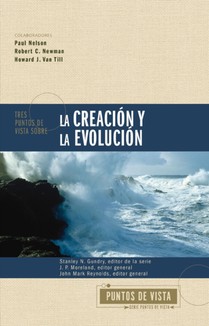 Tres puntos de vista sobre la creacion y la evolucion Softcover Three Views on Creation and Evolution