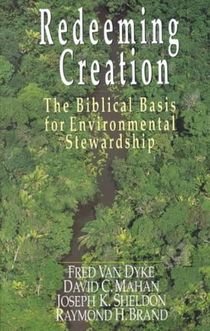 Redeeming Creation – The Biblical Basis for Environmental Stewardship voorzijde