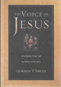 The Voice of Jesus – Discernment, Prayer and the Witness of the Spirit