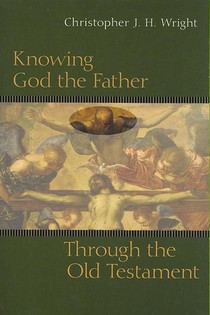 Knowing God the Father Through the Old Testament voorzijde