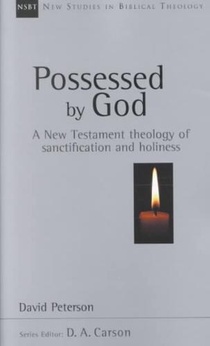 Possessed by God: A New Testament Theology of Sanctification and Holiness Volume 1 voorzijde