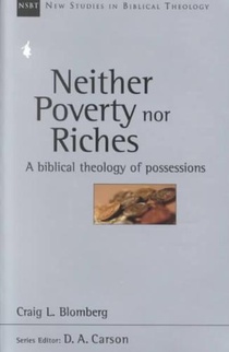 Neither Poverty nor Riches: A Biblical Theology of Possessions