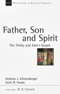 Father, Son and Spirit: The Trinity and John's Gospel Volume 24