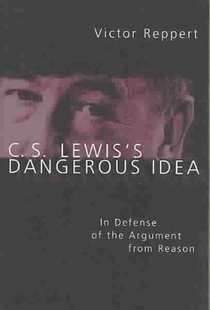 C. S. Lewis's Dangerous Idea