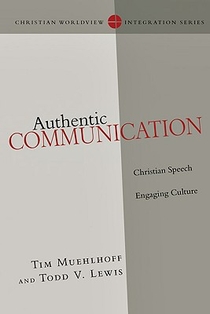 Authentic Communication – Christian Speech Engaging Culture