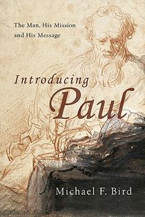 Introducing Paul: The Man, His Mission and His Message