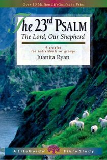 The 23rd Psalm: The Lord, Our Shepherd