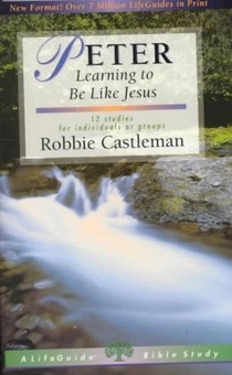Peter: Learning to Be Like Jesus