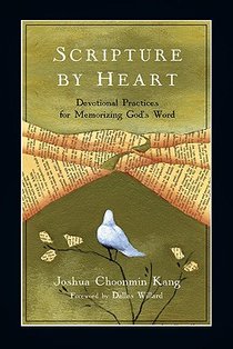 Scripture by Heart – Devotional Practices for Memorizing God`s Word voorzijde