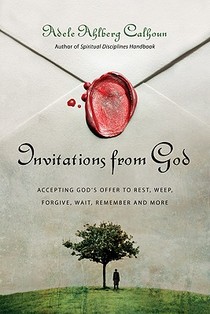 Invitations from God – Accepting God`s Offer to Rest, Weep, Forgive, Wait, Remember and More voorzijde