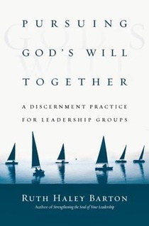 Pursuing God`s Will Together – A Discernment Practice for Leadership Groups voorzijde