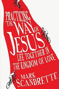 Practicing the Way of Jesus – Life Together in the Kingdom of Love voorzijde