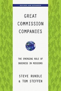 Great Commission Companies – The Emerging Role of Business in Missions